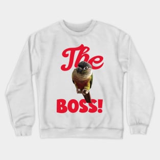 The Boss Green Cheek Conure Parrot Bird, Love for birds Crewneck Sweatshirt